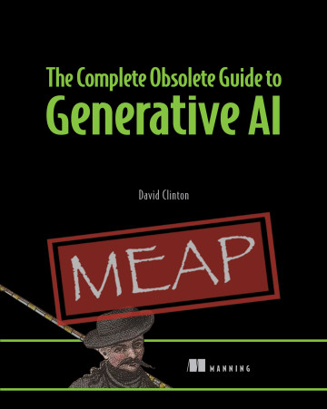 The Complete Obsolete Guide to Generative AI Book Review by David Clinton.